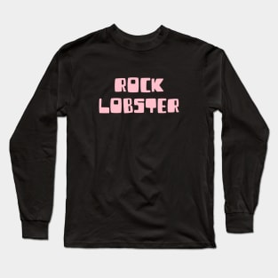 Rock Lobster, pink Long Sleeve T-Shirt